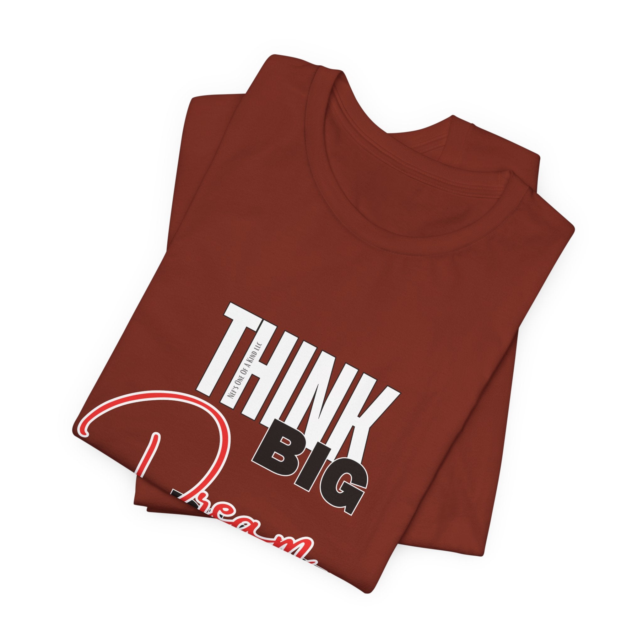 Big Dream Bigger Unisex Short Sleeve Tee